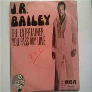 J.R. Bailey - The Entertainer (If They Could Only See Me Now) FLAC