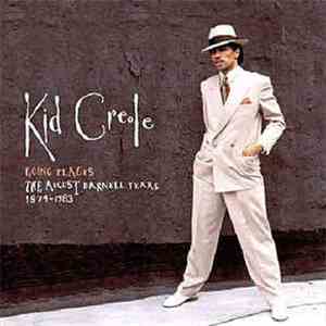 Kid Creole - Going Places - The August Darnell Years 1974-1983 FLAC