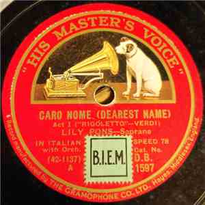 Lily Pons - Caro Nome = Dearest Name / Tutte Le Feste (On Every Festal Morning) FLAC