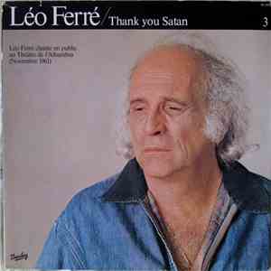 Léo Ferré - Vol.3 Thank You Satan / Léo Ferré Chante En Public Au Théâtre De L'Alhambra FLAC