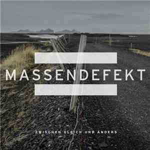 Massendefekt  - Zwischen Gleich Und Anders FLAC