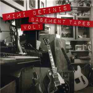 Mimi Betinis - Basement Tapes Vol 1 FLAC