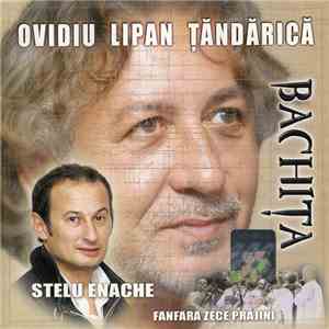 Ovidiu Lipan, Stelu Enache, Fanfara Zece Prăjini - Bachița FLAC