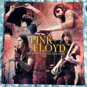 Pink Floyd - Grooving With The Pink FLAC