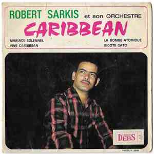 Robert Sarkis Et Son Orchestre Caribbean - Mariage Solennel FLAC