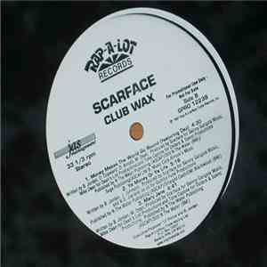 Scarface - Club Wax FLAC