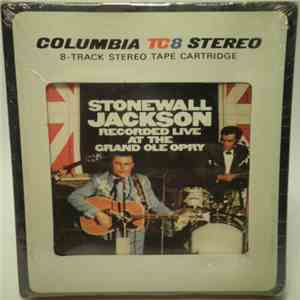 Stonewall Jackson - Recorded Live At The Grand Ole Opry FLAC