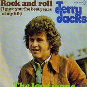 Terry Jacks - Rock'n'Roll (I Gave You The Best Years Of My Life) / The Love Game FLAC