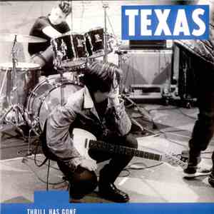 Texas - Thrill Has Gone FLAC