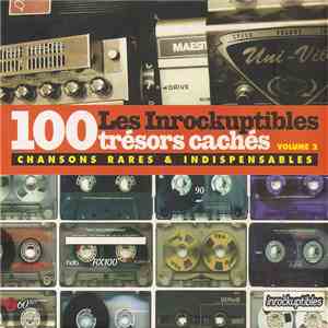 Various - 100 Trésors Cachés Volume 2: Chansons Rares & Indispensables FLAC