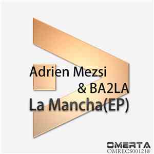 Adrien Mezsi & BA2LA - La Mancha (EP) FLAC