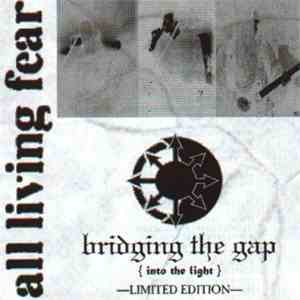 All Living Fear - Bridging The Gap {Into The Light} FLAC
