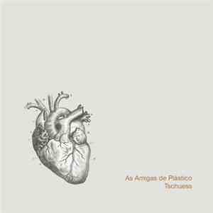 As Amigas De Plástico - Tschuess FLAC