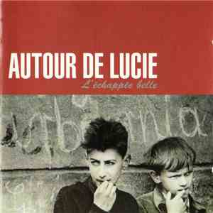 Autour De Lucie - L'Échappée Belle FLAC