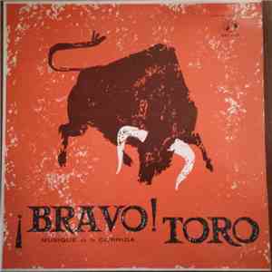 Banda Taurina "Española" Conducted By Jose Davido - ¡Bravo! Toro - Music Of The Spanish Bull Ring FLAC