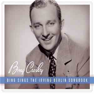Bing Crosby - Bing Sings The Irving Berlin Songbook FLAC