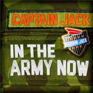 Captain Jack - In The Army Now FLAC