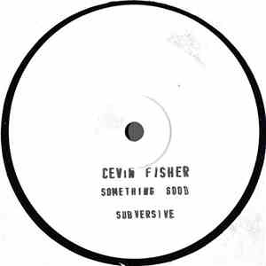 Cevin Fisher - Something Good FLAC