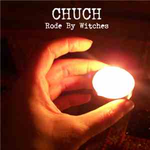 Chuch - Rode By Witches FLAC
