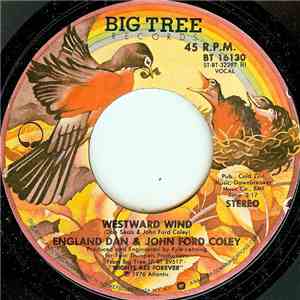 England Dan & John Ford Coley - Westward Wind / Some Things Don't Come Easy FLAC