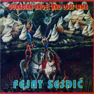 Fejat Sejdić - Guardian Angel And Lost Lamb FLAC