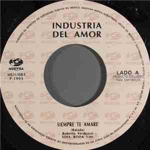 Industria Del Amor - Siempre Te Amare FLAC