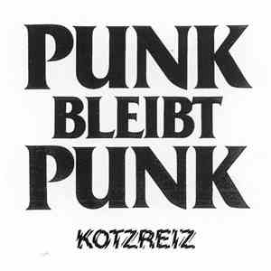 Kotzreiz - Punk Bleibt Punk FLAC