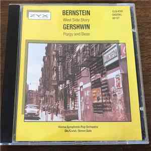 Leonard Bernstein, George Gershwin, Vienna Symphonic Pop Orchestra, Simon Gale - West Side Story / Porgy And Bess FLAC