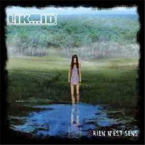 Lik...Id - Rien N'Est Sens FLAC
