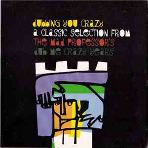 Mad Professor - Dubbing You Crazy FLAC