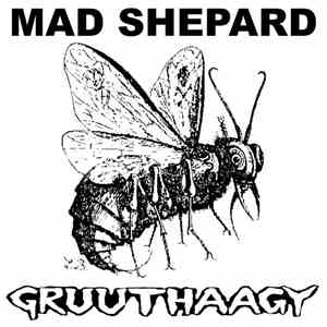 Mad Shepard / Gruuthaagy - Split FLAC