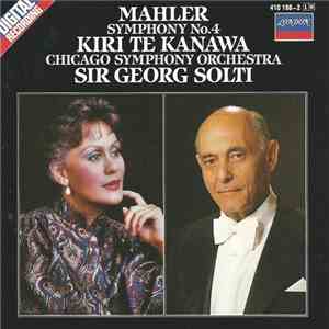 Mahler - Kiri Te Kanawa, Chicago Symphony Orchestra, Sir Georg Solti - Symphony No. 4 FLAC