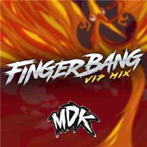 MDK  - Fingerbang (VIP Mix) FLAC