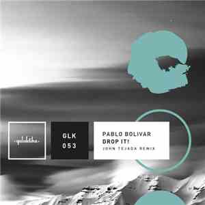 Pablo Bolivar - Drop It! FLAC