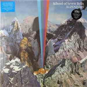 School Of Seven Bells - Alpinisms FLAC
