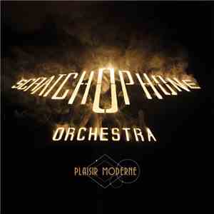 Scratchophone Orchestra - Plaisir Moderne FLAC