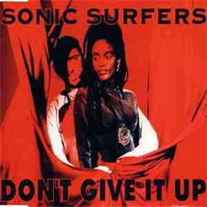 Sonic Surfers - Don't Give It Up (Remix) FLAC