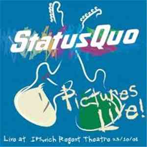Status Quo - Pictures Live! - Live At Ipswich Regent Theatre 23.10.2008 FLAC