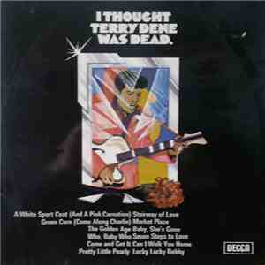Terry Dene - I Thought Terry Dene Was Dead. FLAC