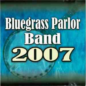 The Bluegrass Parlor Band - Bluegrass Parlor Band 2007 FLAC