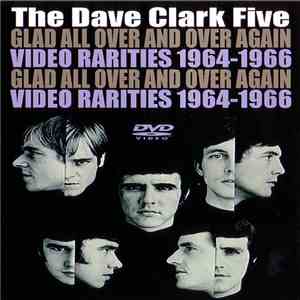The Dave Clark Five - Glad All Over And Over Again - Video Rarities 1964-1966 FLAC