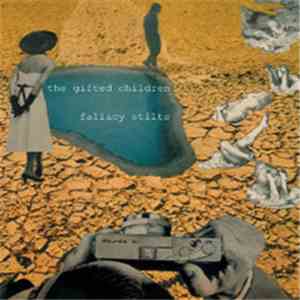 The Gifted Children - Fallacy Stilts FLAC