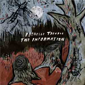 The Information - I Foresee Trouble FLAC