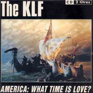 The KLF - America: What Time Is Love? FLAC