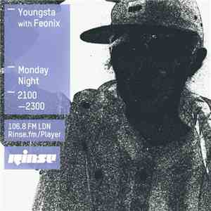 Youngsta With Feonix - Rinse FM Podcast - 23rd March 2015 FLAC