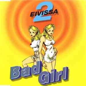 2 Eivissa - Bad Girl FLAC