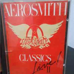 Aerosmith - Classics Live II FLAC