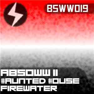 #aunted #ouse vs. FireWater - aBSoWW #2 FLAC