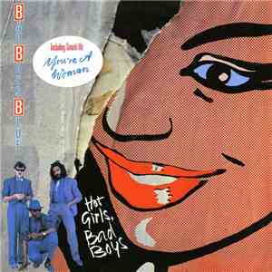 Bad Boys Blue - Hot Girls, Bad Boys FLAC