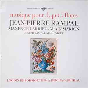Bodin De Boismortier / Reicha / Kuhlau - Jean-Pierre Rampal, Maxence Larrieu, Joseph Rampal, Alain Marion, Marius Beuf - Musique pour 3, 4 et 5 Flûtes FLAC
